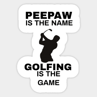 Golfing is the game Sticker